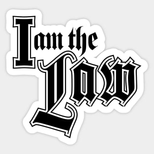 I am the LAW Sticker